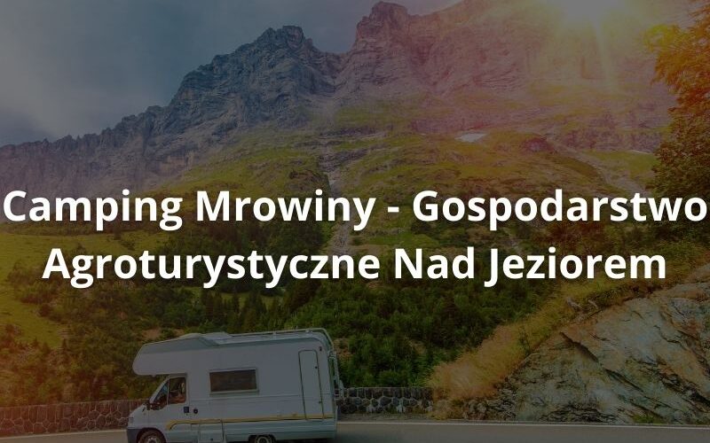 Gospodarstwo Agroturystyczne Nad Jeziorem – Camping